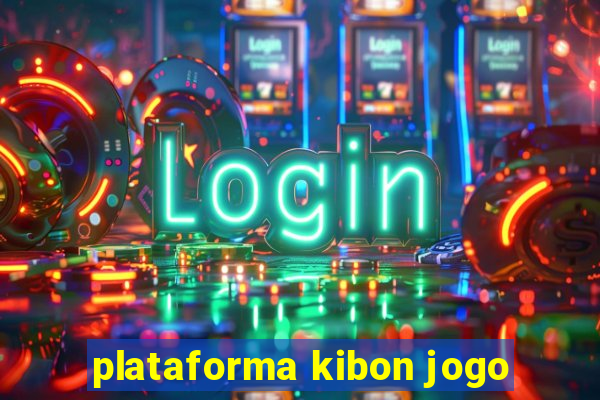 plataforma kibon jogo